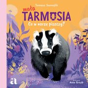 ksiazka tytu: Maa Tarmosia. Co w norze piszczy? autor: Samojlik Tomasz