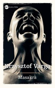 ksiazka tytu: Masakra autor: Varga Krzysztof