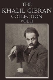 The Khalil Gibran Collection Volume II, Gibran Kahlil