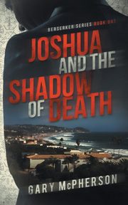 Joshua and the Shadow of Death, McPherson Gary