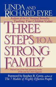 Three Steps to a Strong Family, Eyre Linda