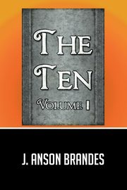 The Ten, Brandes J. Anson