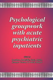 ksiazka tytu: Psychological groupwork with acute psychiatric inpatients autor: 