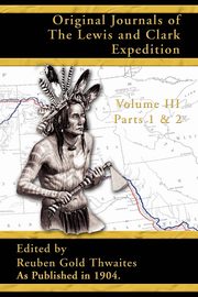 Original Journals of the Lewis and Clark Expedition, 