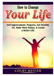 How to Change your Life, Meiyer Colby