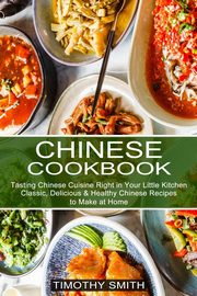 Chinese Cookbook, Smith Timothy