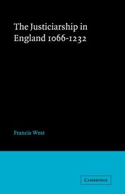 Justiceship England 1066 1232, West F.