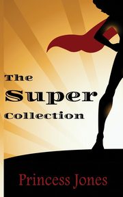 The Super Collection, Jones Princess