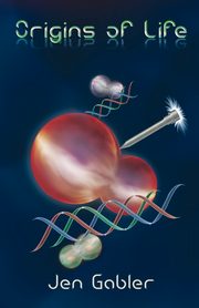 Origins of Life, Gabler Jen