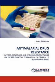 Antimalarial Drug Resistance, Olasehinde Grace
