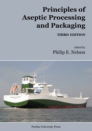 Principles of Aseptic Processing and Packaging, Nelson Philip E.