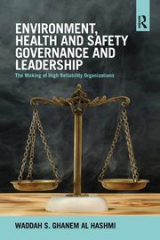 Environment, Health and Safety Governance and Leadership, S. Ghanem Al Hashmi Waddah
