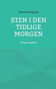 Sten i den tidlige morgen, Neergaard Henrik