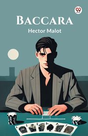 Baccara, Malot Hector