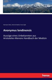 Anonymus londinensis, Diels Hermann