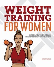 Weight Training for Women, Noelle Brittany