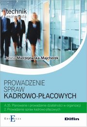 ksiazka tytu: Prowadzenie spraw kadrowo-pacowych A.35.2 autor: Mierzejewska-Majcherek Janina