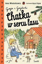 Chatka w sercu lasu, Wodarkiewicz Anna