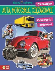 ksiazka tytu: Auta ciarwki motocykle Nauka i zabawa autor: praca zbiorowa