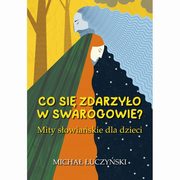 Co si zdarzyo w Swarogowie?, uczyski Micha