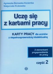 Ucz si z kartami pracy. Cz 2, Borowska-Kociemba Agnieszka, Krukowska Magorzata