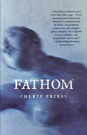 Fathom, Priest Cherie