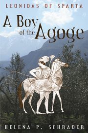 A Boy of the Agoge, Schrader Helena  P.