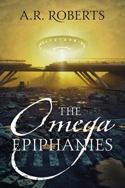 The Omega Epiphanies, Roberts A.R.