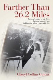 Farther Than 26.2 Miles, Collins Gatons Cheryl