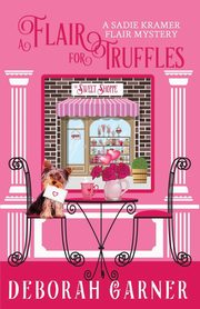 A Flair for Truffles, Garner Deborah
