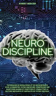 ksiazka tytu: NEURO-DISCIPLINE autor: Mercier Robert