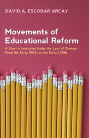 Movements of Educational Reform, Escobar Arcay David A.