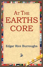 At the Earth's Core, Burroughs Edgar Rice