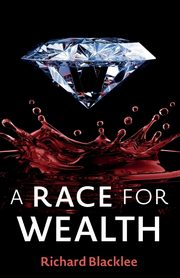 A Race for Wealth, Blacklee Richard