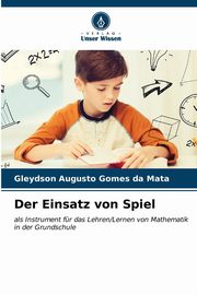 Der Einsatz von Spiel, Mata Gleydson Augusto Gomes da