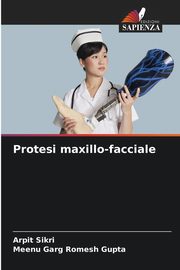 Protesi maxillo-facciale, Sikri Arpit