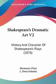 Shakespeare's Dramatic Art V2, Ulrici Hermann