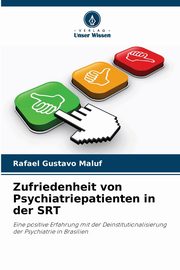 ksiazka tytu: Zufriedenheit von Psychiatriepatienten in der SRT autor: Maluf Rafael Gustavo