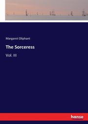 The Sorceress, Oliphant Margaret