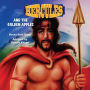 Hercules and the Golden Apples, Story Becky Kent