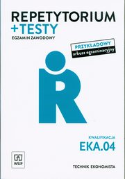 Repetytorium i testy Technik ekonomista EKA.04 Egzamin zawodowy, Stromecka Anna, liewska Joanna, Zieliska Aleksandra, Zadrona Dorota
