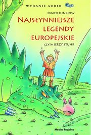 ksiazka tytu: Najsynniejsze legendy europejskie autor: Inkiow Dimiter