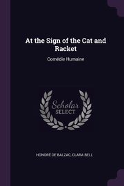 At the Sign of the Cat and Racket, De Balzac Honor