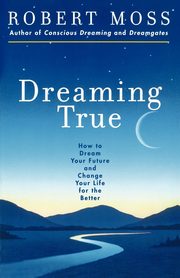 Dreaming True, Moss Robert