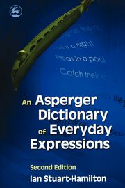 An Asperger Dictionary of Everyday Expressions, 