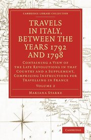 Travels in Italy, Between the Years 1792 and 1798 - Volume 2, Starke Mariana