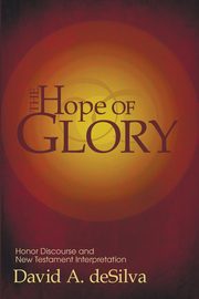 The Hope of Glory, deSilva David A.