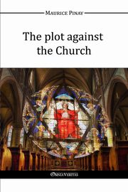 The plot against the Church, Pinay Maurice