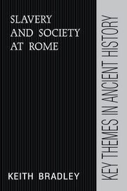 Slavery and Society at Rome, Bradley Keith