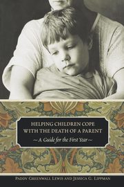 ksiazka tytu: Helping Children Cope with the Death of a Parent autor: Lewis Paddy Greenwall
